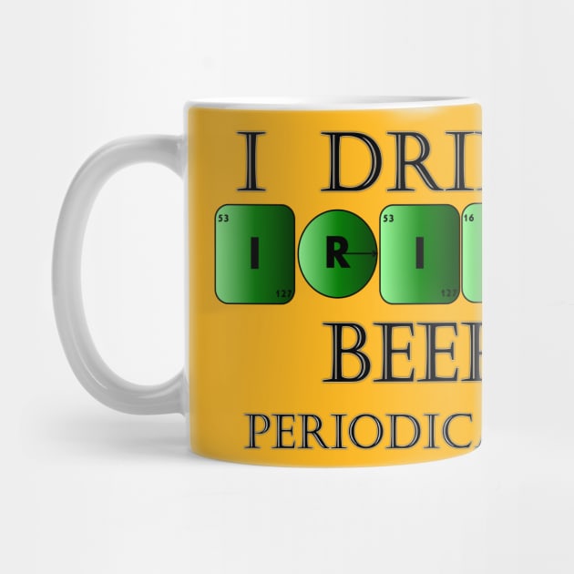 I drink Irish beer periodically by TJManrique